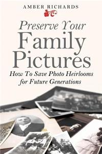 Preserve Your Family Pictures