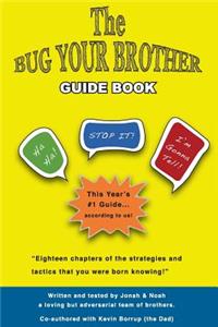 The Bug Your Brother Guide Book