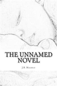 The Unnamed Novel