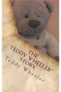 The Teddy Wheeler Story