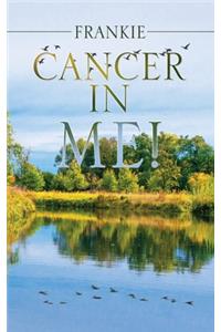 Cancer in Me!