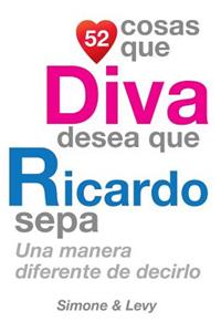 52 Cosas Que Diva Desea Que Ricardo Sepa
