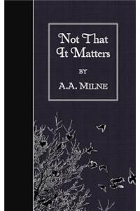Not That It Matters