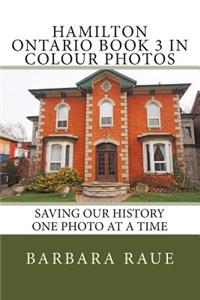 Hamilton Ontario Book 3 in Colour Photos