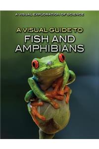 Visual Guide to Fish and Amphibians