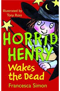 HORRID HENRY WAKES THE DEAD NJR