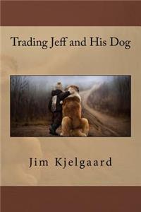 Trading Jeff and His Dog
