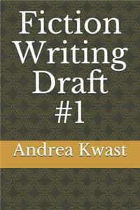 Fiction Writing Draft #1