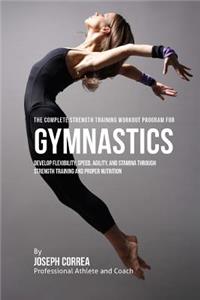 Complete Strength Training Workout Program for Gymnastics