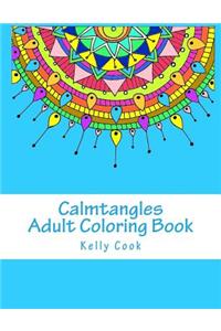 Calmtangles: Adult Coloring Book: Over 50 Relaxing Zentangles to Color