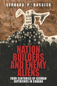 Nation Builders and Enemy Aliens