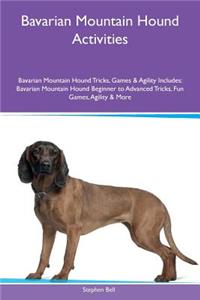 Bavarian Mountain Hound Activities Bavarian Mountain Hound Tricks, Games & Agility Includes