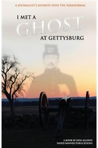 I Met a Ghost at Gettysburg