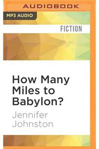 How Many Miles to Babylon?