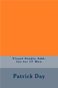 Visual Studio Add-Ins for IT Men