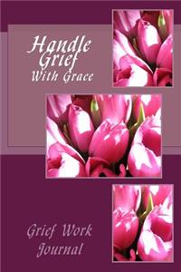 Handle Grief With Grace