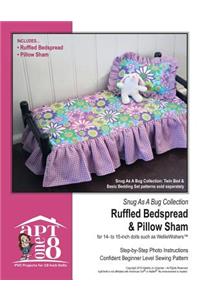 Snug As A Bug Collection: Ruffled Bedspread & Pillow Sham: Confident Beginner-Level PVC Project for 14- to 15-inch Dolls