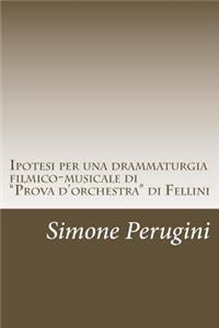 Ipotesi per una drammaturgia filmico-musicale di 
