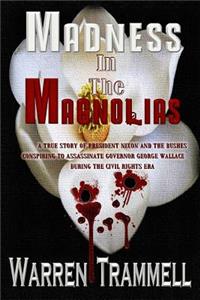 Madness In The Magnolias