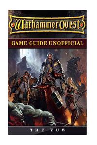 Warhammer Quest Game Guide Unofficial
