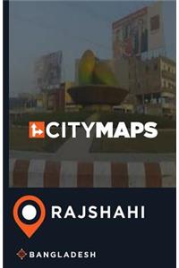 City Maps Rajshahi Bangladesh