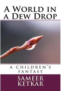 World in a Dew Drop