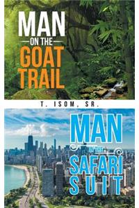 Man on the Goat Trail, Man in the Safari Suit