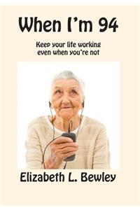 When I'm 94