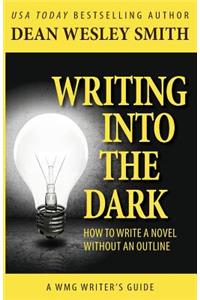 Writing into the Dark