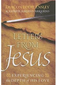 Letters from Jesus: Experiencing the Depth of His Love