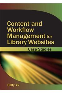 Content and Workflow Management for Library Websites