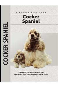 Cocker Spaniel: A Comprehensive Guide to Owning and Caring for Your Dog