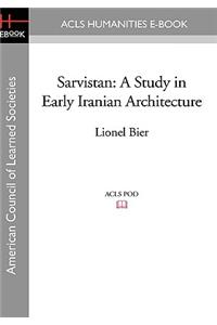 Sarvistan: A Study in Early Iranian Architecture