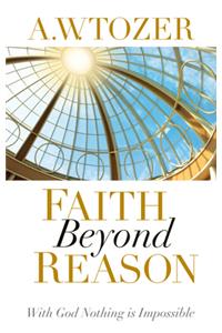 Faith Beyond Reason