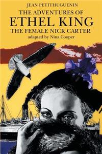 Adventures of Ethel King, The Female Nick Carter