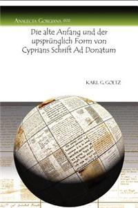 Der alte Anfang und die upsprünglich Form von Cyprians Schrift Ad Donatum