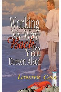 Working My Way Back to You