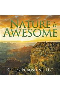 Nature is Awesome