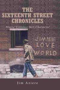 Sixteenth Street Chronicles