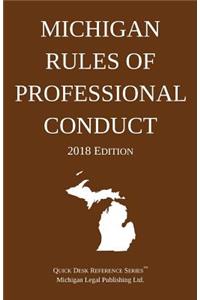 Michigan Rules of Professional Conduct; 2018 Edition