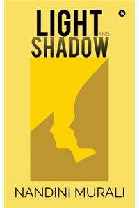 Light and Shadow