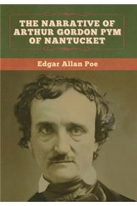 The Narrative of Arthur Gordon Pym of Nantucket