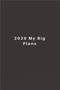 2020 My Big Plans