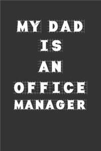 My Dad Is an Office manager