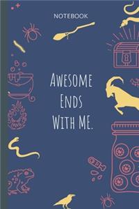 Awesome Ends With ME.