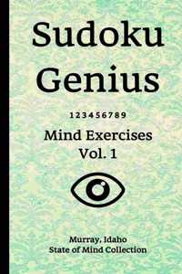Sudoku Genius Mind Exercises Volume 1: Murray, Idaho State of Mind Collection