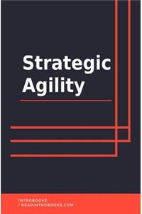 Strategic Agility