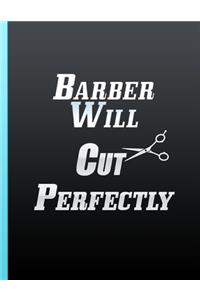 Barber Will Cut Perfectly