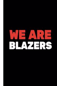 We Are Blazers