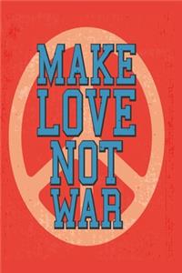 Make Love not war